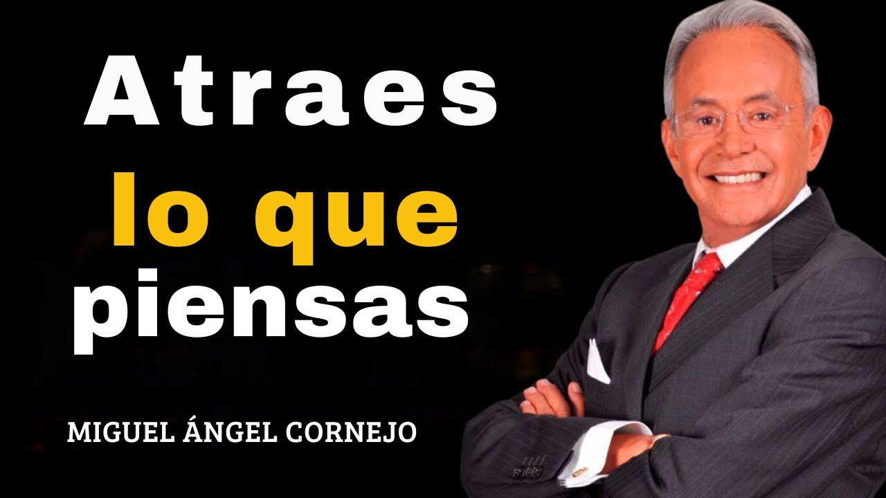 MENTALIDAD POSITIVA! Como ATRAER la que DESEAMOS - Miguel Angel Cornejo
