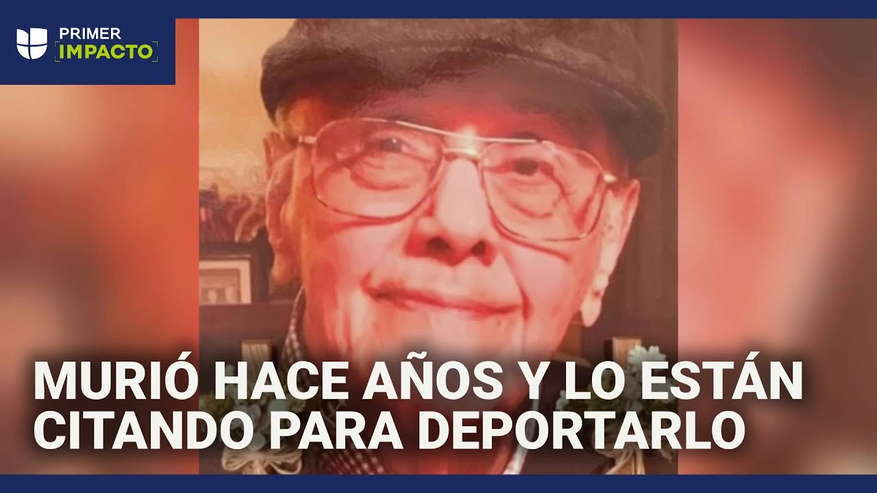 Abuelo hispano que murió hace tres años es citado a una corte de Inmigración para ser deportado
