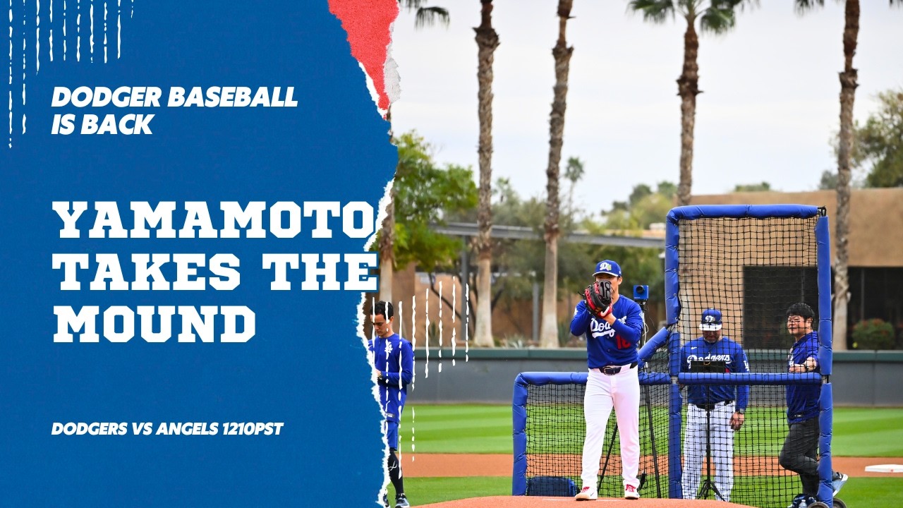 Dodgers Spring Training: Dodger Baseball is Back / Yamamoto Takes the Mound / Todays Lineup