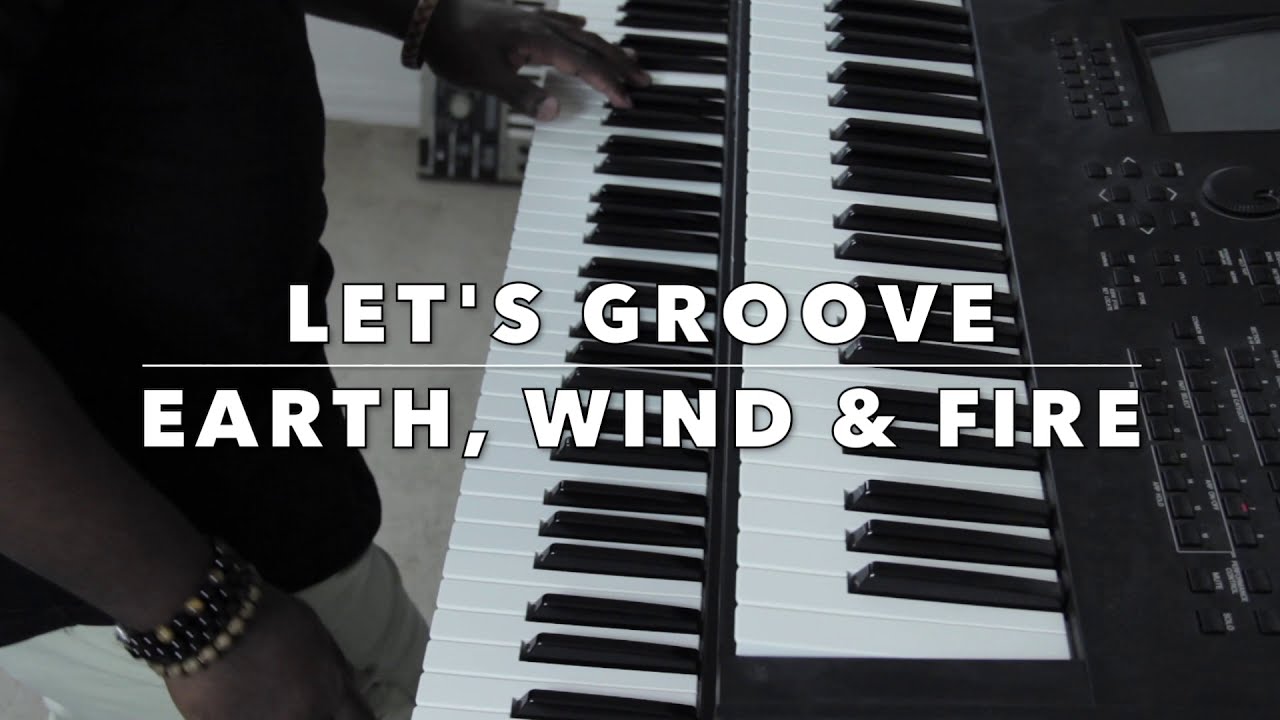 Let's Groove by Earth, Wind & Fire (Keyboard Cover)
