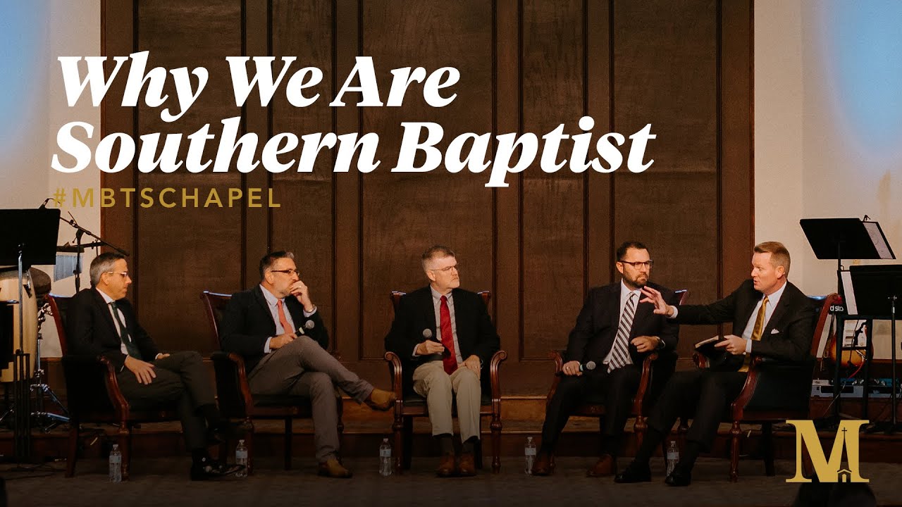 Why We Are Southern Baptist