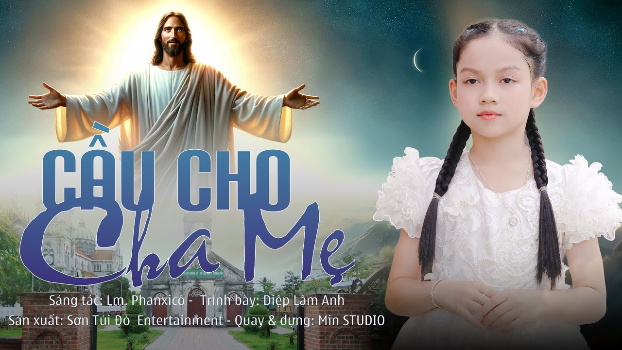 Cầu Cho Cha Mẹ || DIỆP LÂM ANH  || Thánh ca cầu cho cha mẹ hay 2025