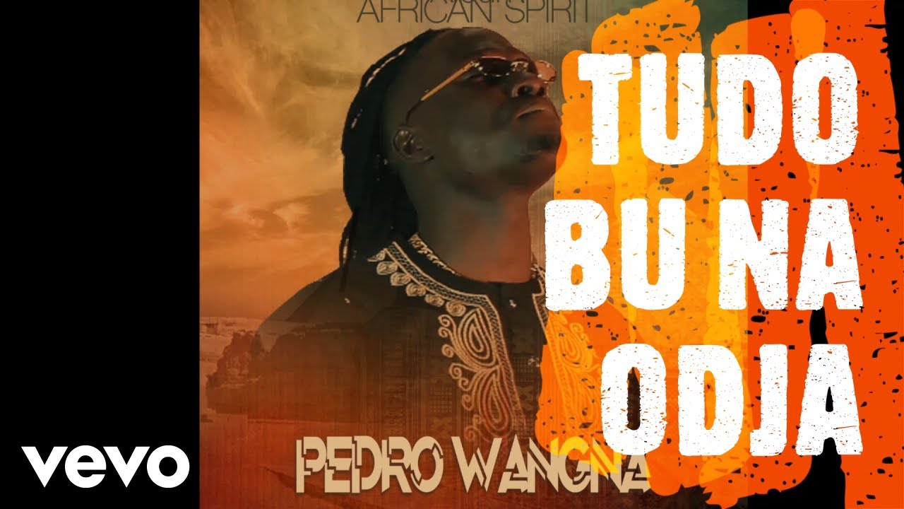 #Pedro Wangna# - TUDO BU NA ODJA