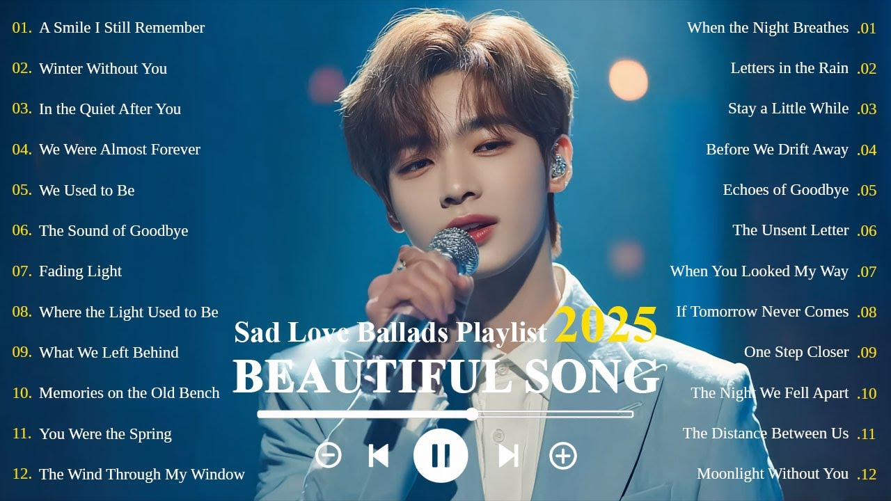 Beautiful Sad Love Songs 2025 🎵 | Easy-Listening & Emotional Ballads 💔 | K-Drama OST Style