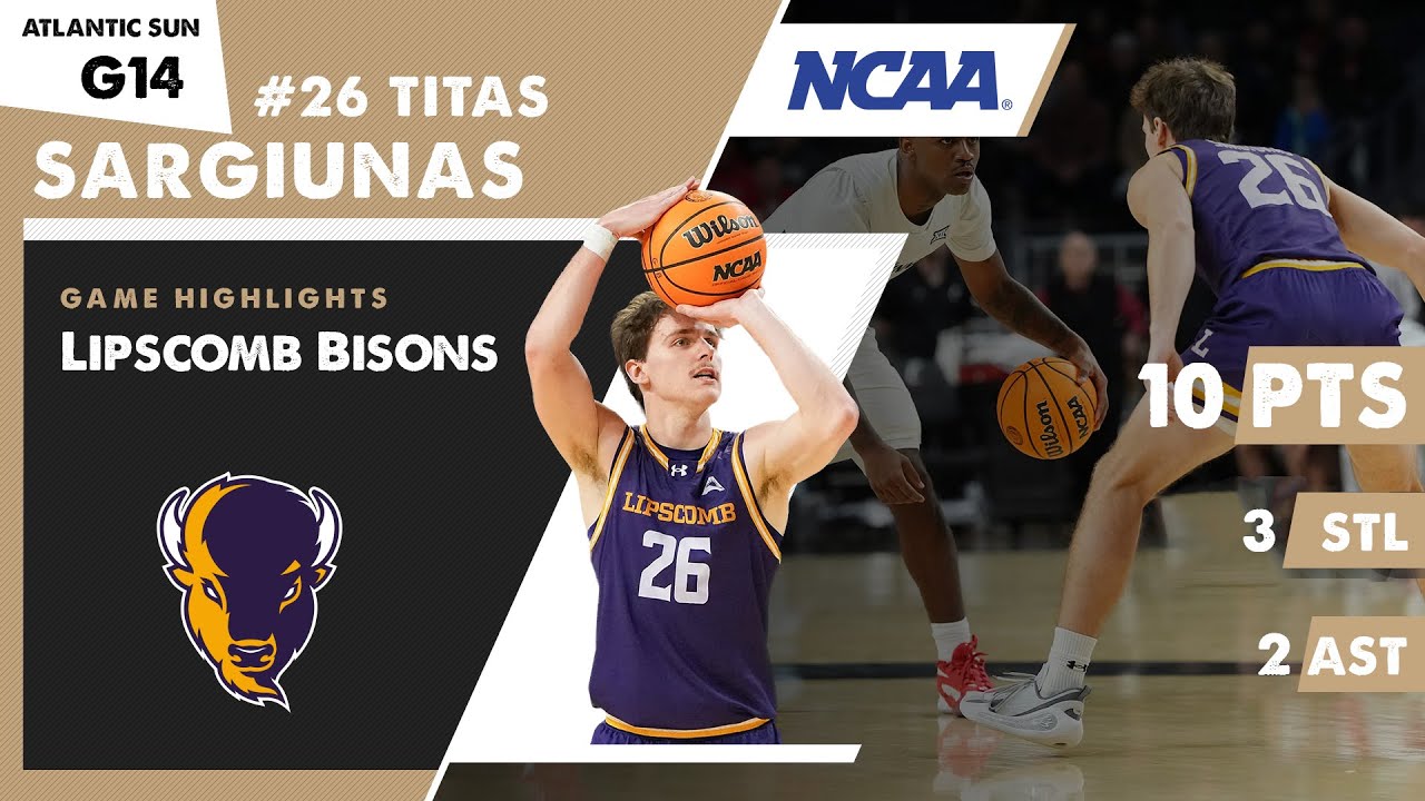 Lithuanian TITAS SARGIUNAS 10 PTS & 3 STL Lipscomb Bisons NCAA Basketball