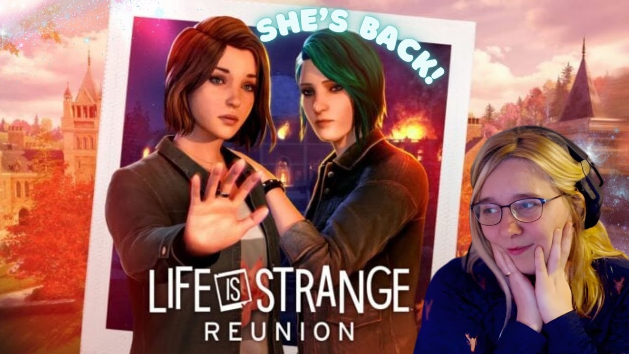 Chloe Is Back  Life Is Strange Reunion Reaction
