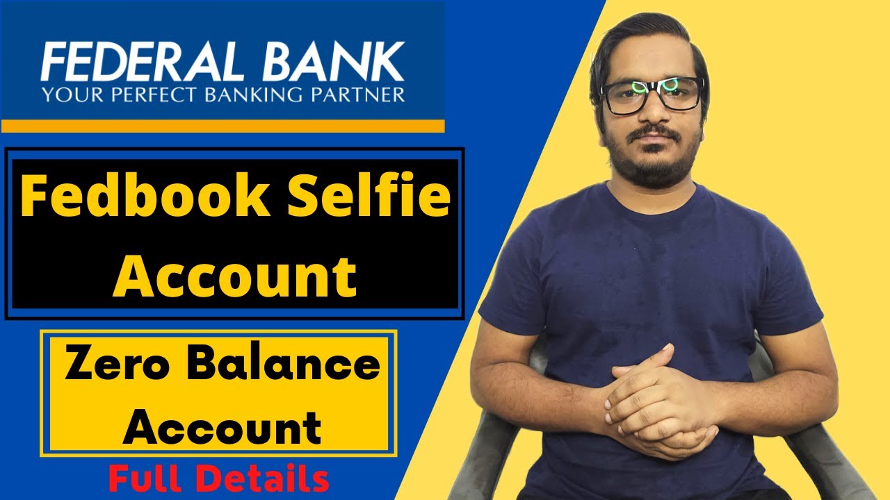 Federal Bank Fedbook Selfie Account Features, Benefits, Eligibility, Fees & Charges Full Details