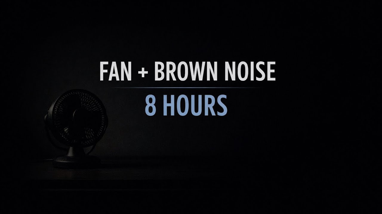 Fan + Brown Noise for Deep Sleep 🌙 | 8 Hours Black Screen Sleep Sound
