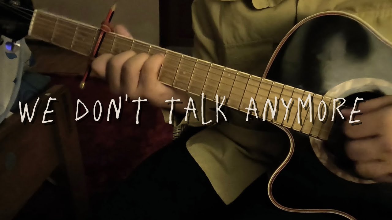 We Don't Talk Anymore - Cover 