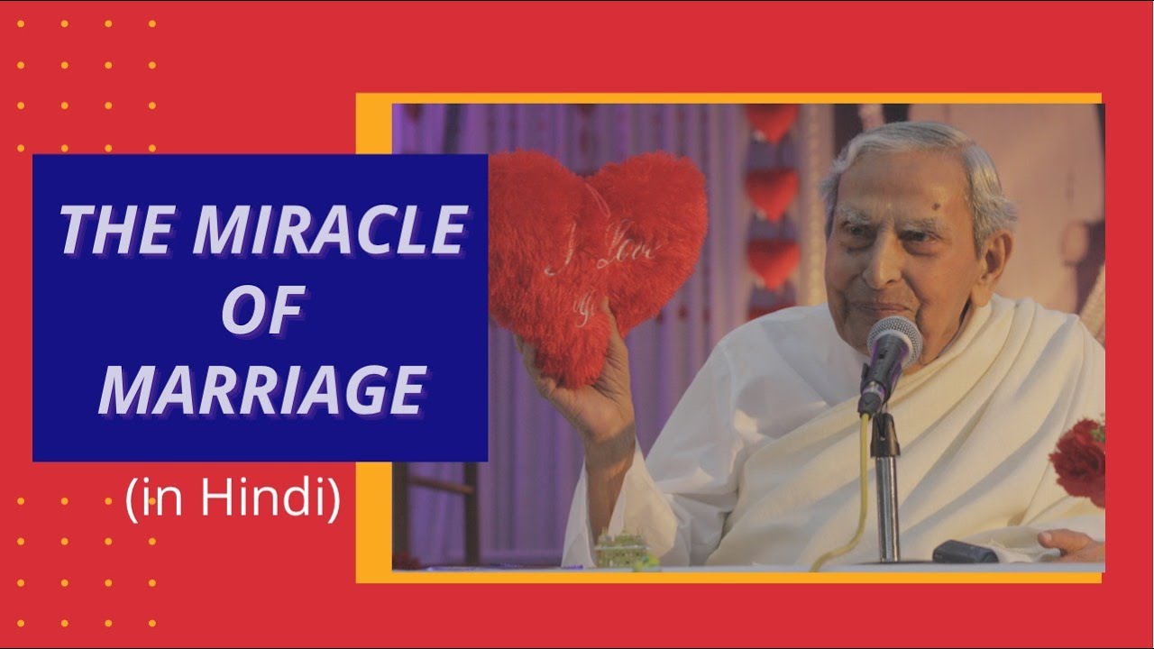 The Miracle Of Marriage | Dada Vaswani's talk in Hindi
