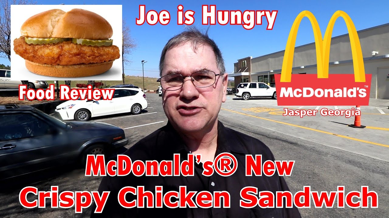 McDonald&rsquo;s&reg;  Crispy Chicken Sandwich Review | New Chicken Sandwich | Joe is Hungry 🐓🐓🐓🥪🥪🥪