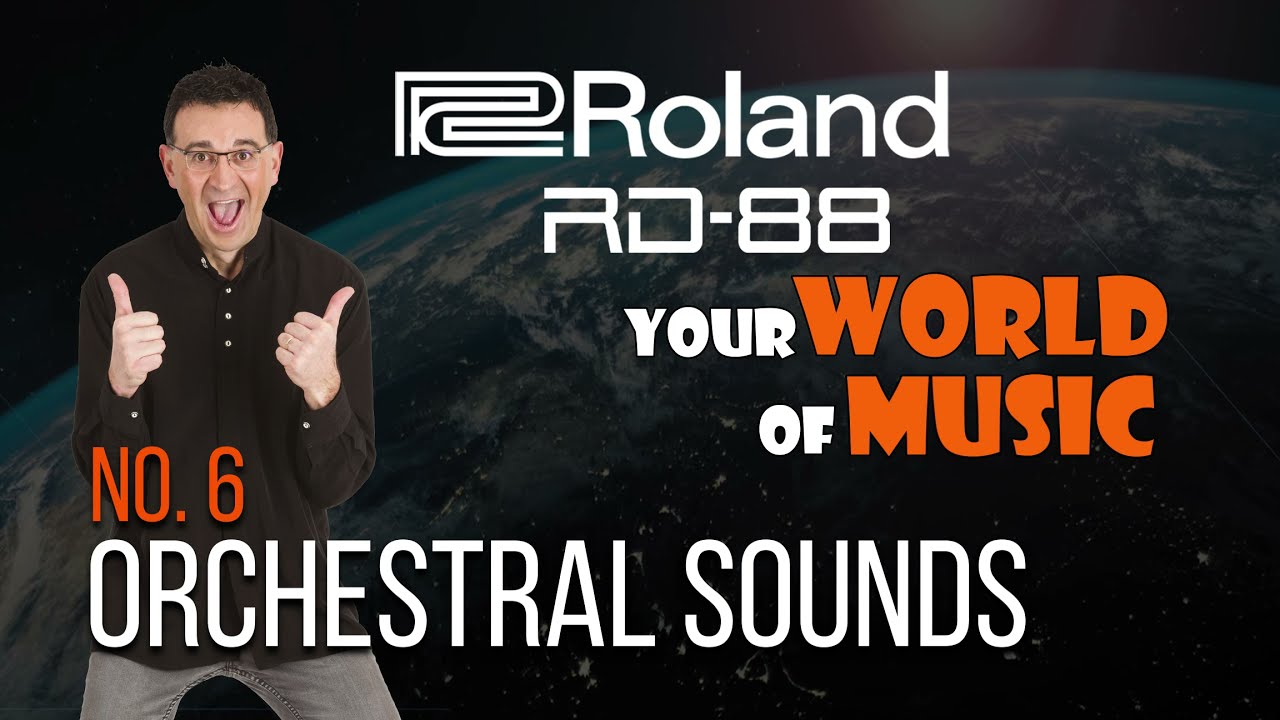 06: Orchestral Sounds - Roland RD88