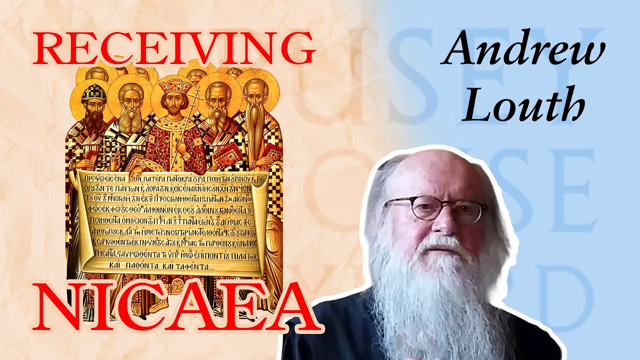 Fr Andrew Louth | “Some Neglected Canons of Nicaea I (canons 15, 16, 20)” | Receiving Nicaea