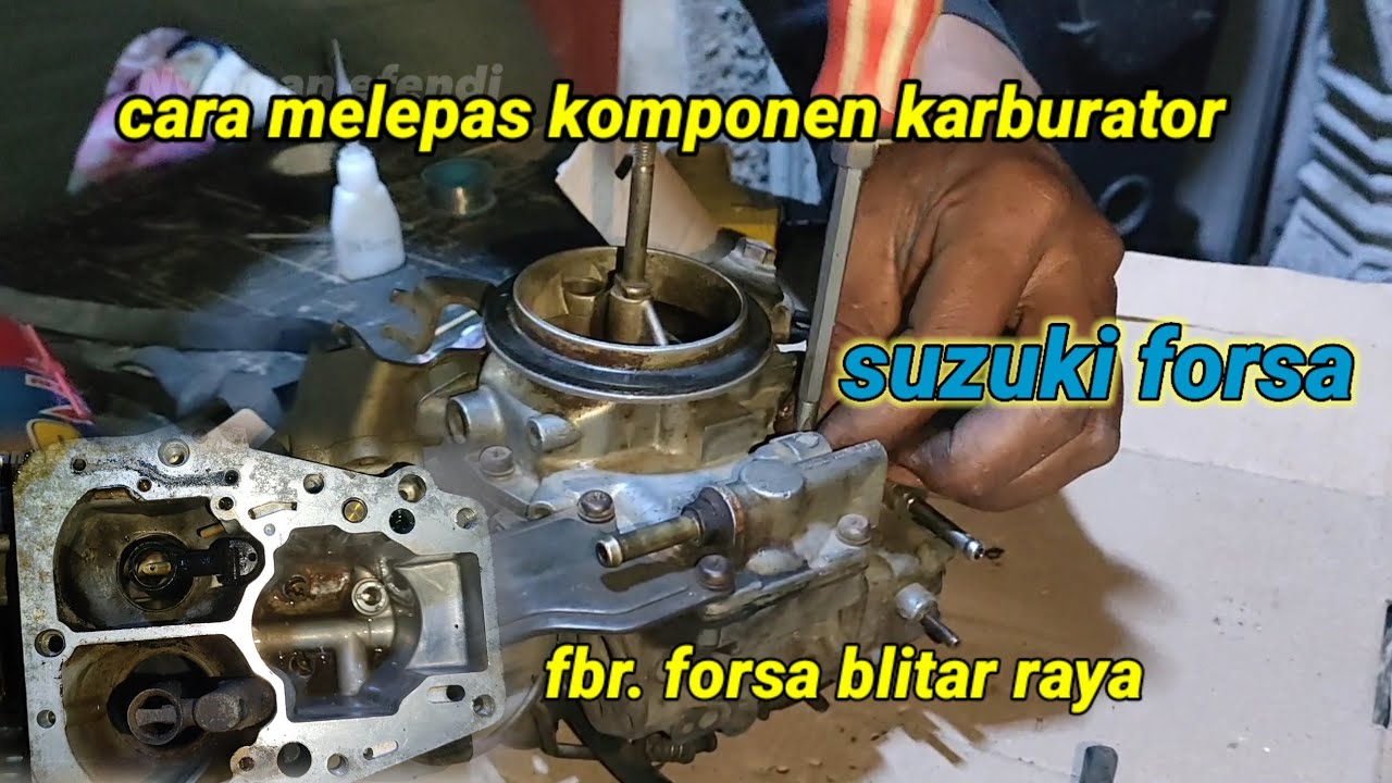 cara melepas komponen karburator Suzuki forsa//FBR//Forsa Blitar raya