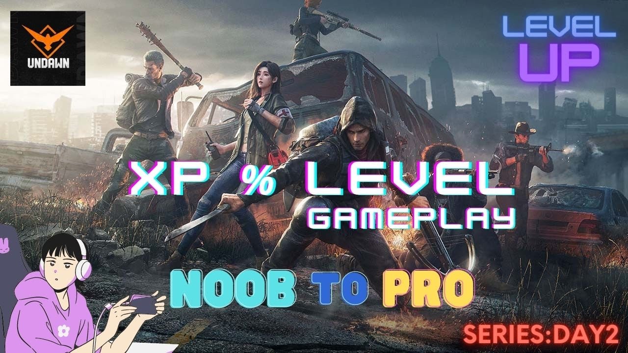UNDAWN 2023 Day2 Level up & XP Daily Missions