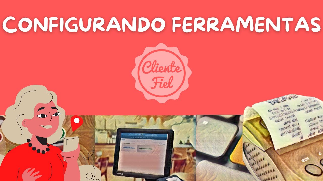 Configurando ferramentas da Cliente Fiel