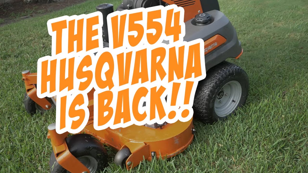 Husqvarna V554 Mower Is BACK!