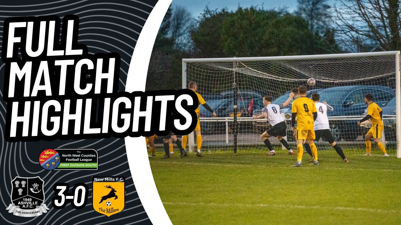 Ashville 3-0 New Mills | HIGHLIGHTS | NWCFL