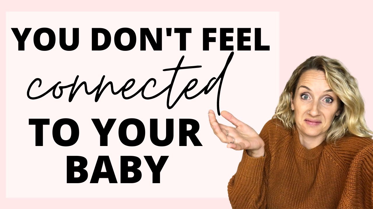Why You Don’t Feel Connected to Your Baby | Kate Borsato