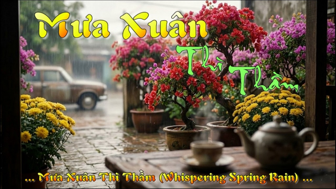 Mưa Xuân Thì Thầm (Whispering Spring Rain) | Nhạc Xuân - Nhạc Tết