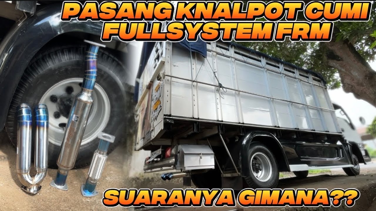 YANG KALIAN TUNGGU‼️ PASANG KNALPOT CUMI FRM DI TRUK 