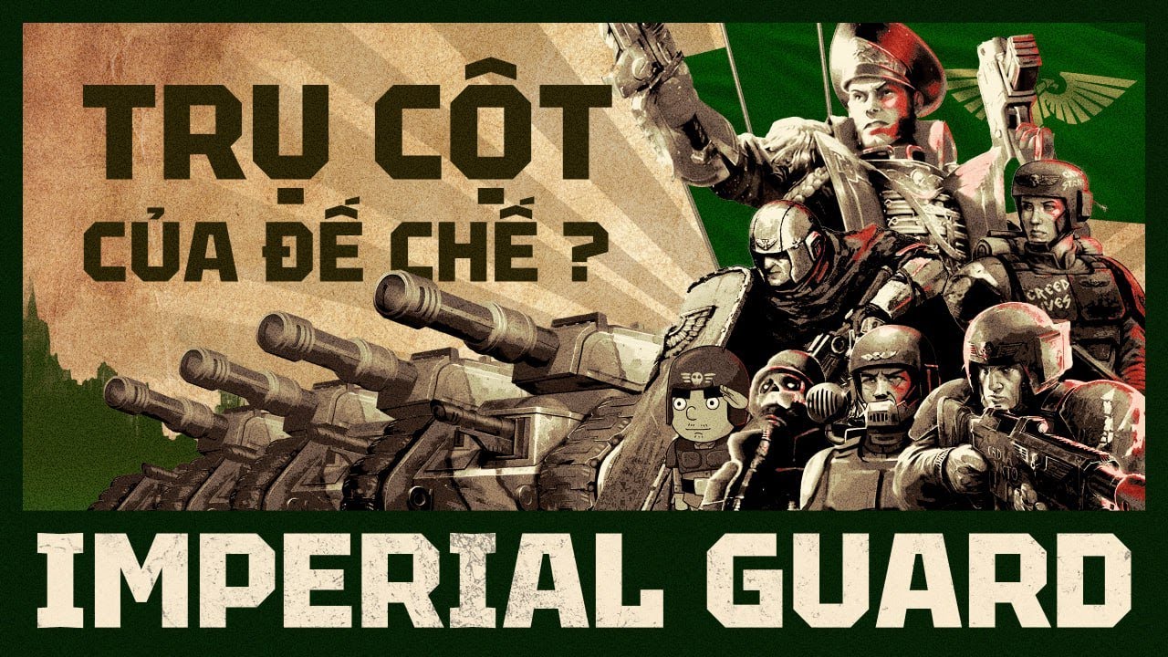 Lực Lượng ASTRA MILITARUM Quan Trọng Cỡ Nào Với Imperium? [WARHAMMER 40K]
