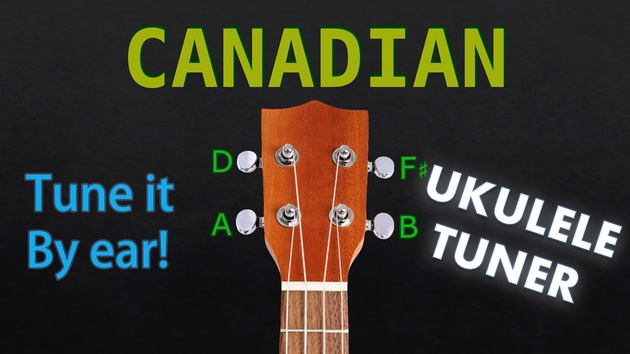 CANADIAN - UKULELE Tuning (Tuner)