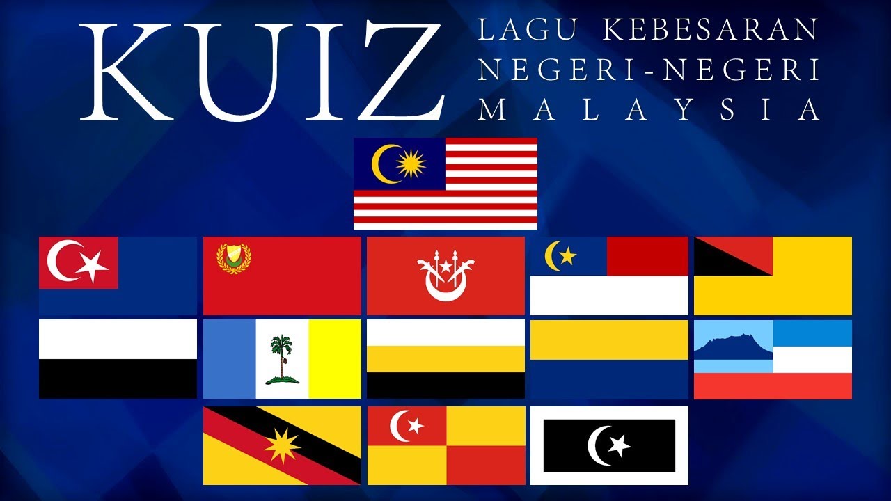 Kuiz Lagu Kebesaran Negeri-negeri di Malaysia