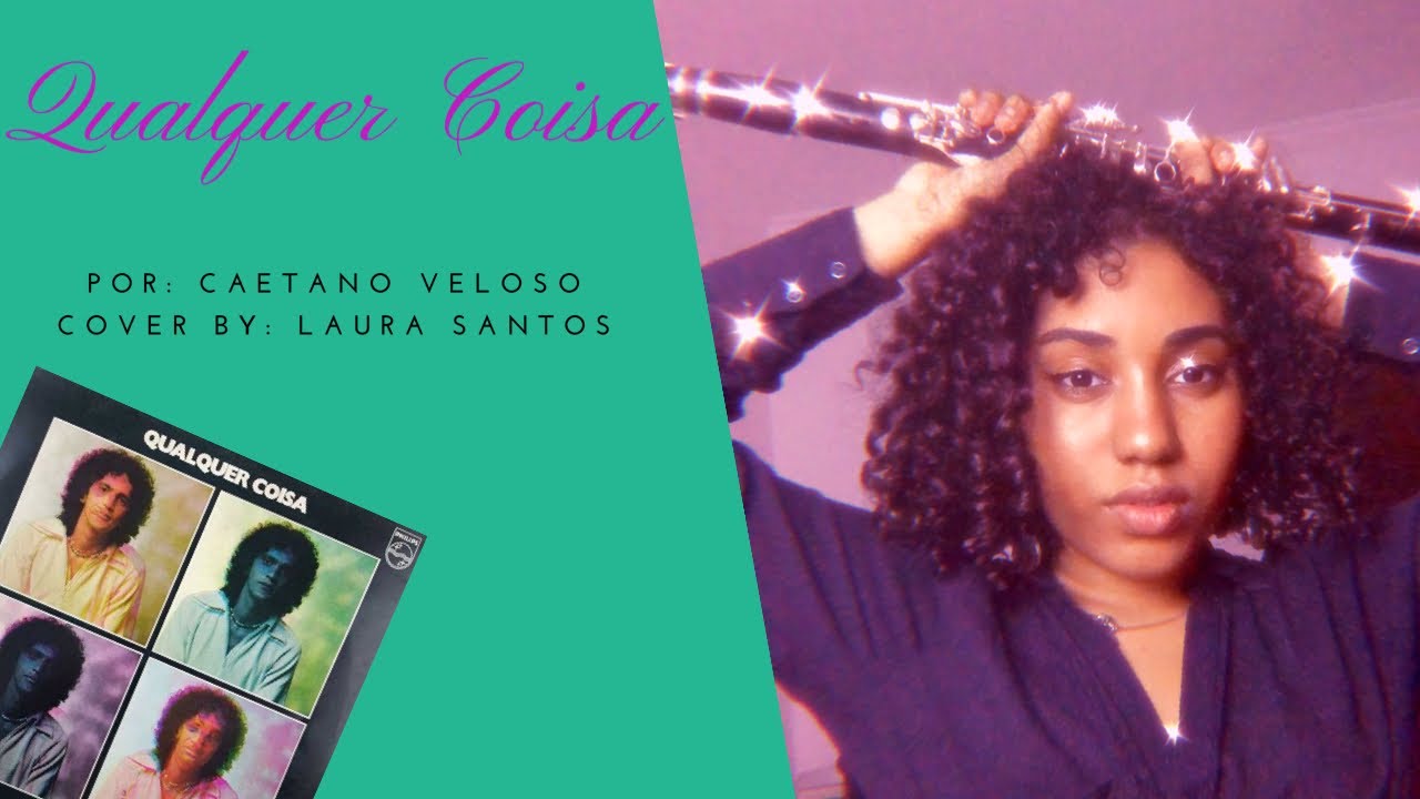 Qualquer Coisa - Caetano Veloso ( Cover)