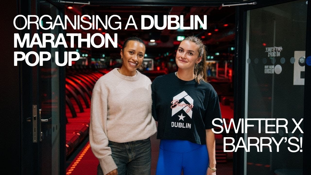 I'm hosting a Dublin Marathon Pop-Up for 650 people - Swifter x Barry's Dublin