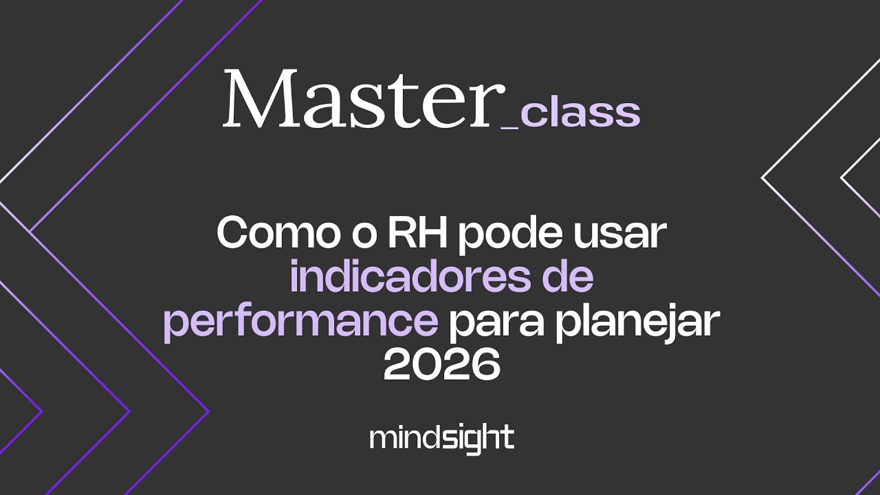 MasterClass - Como o RH pode usar indicadores de performance para planejar 2026