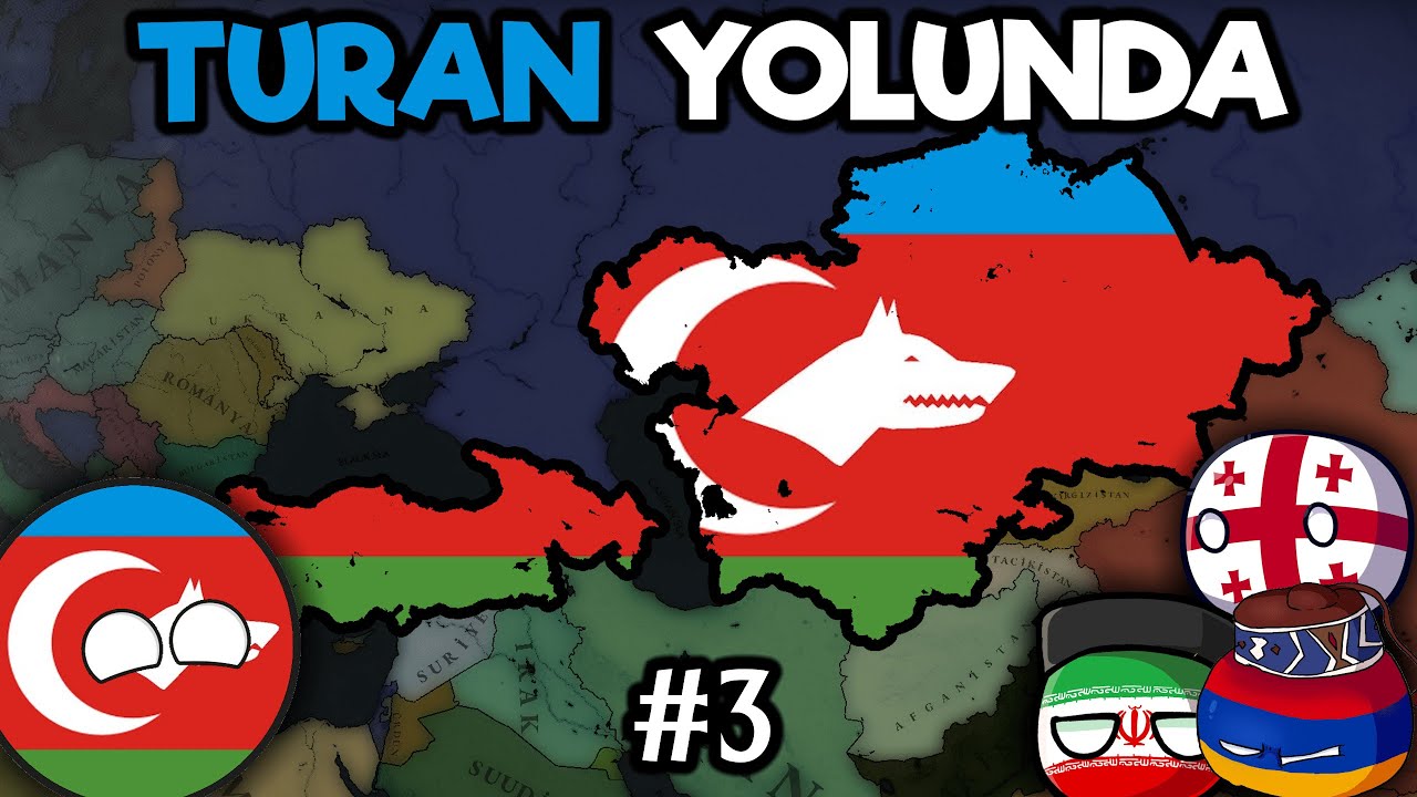 TURAN YOLUNDA ☪︎𐱅𐰇𐰼𐰰  | FAŞİST AZERBAYCAN - Age of History 3 | Bölüm 3