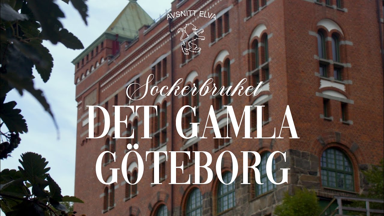 Sockerbruket vid Klippan – Industriepoken som formade Göteborg | Det Gamla Göteborg Avsnitt 11