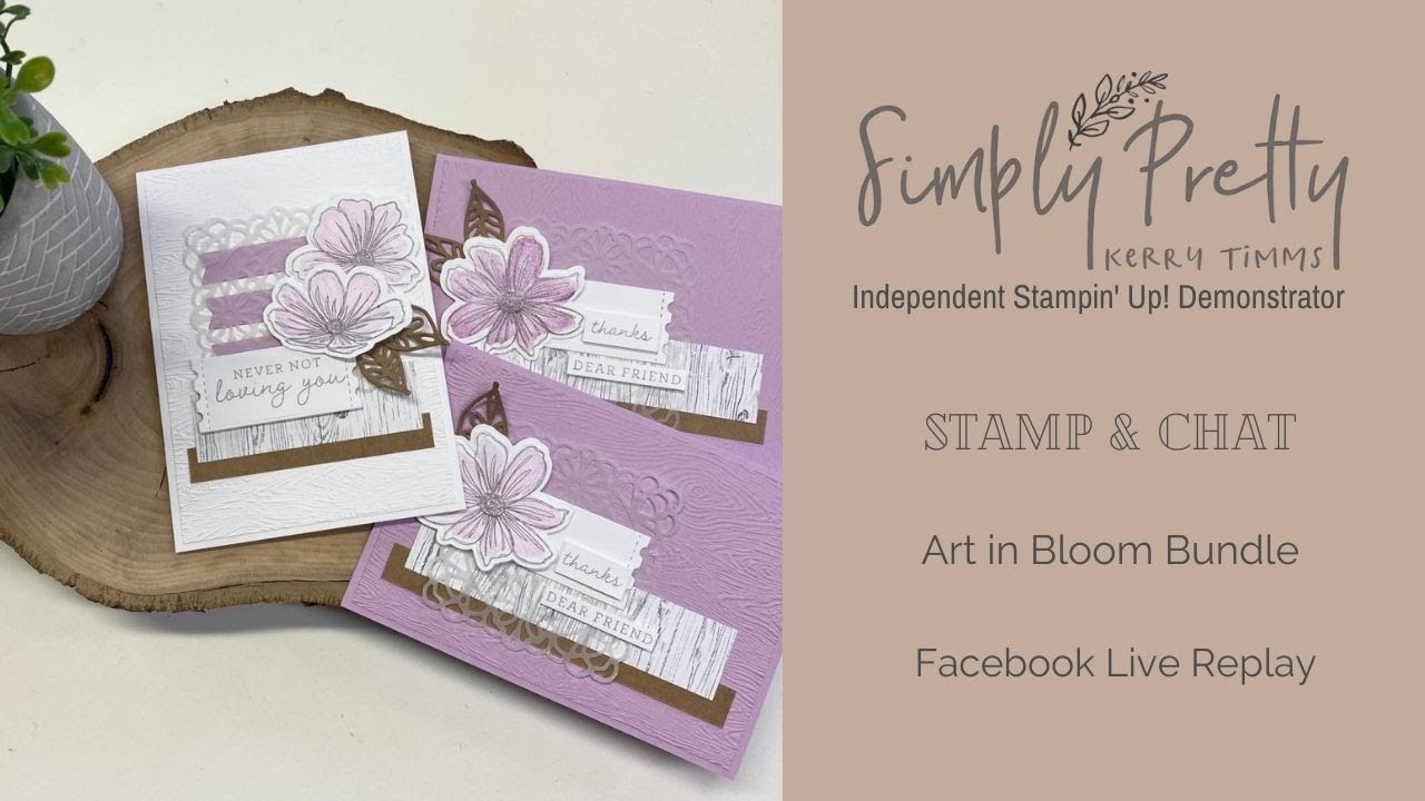 Stamp & Chat using the Art in Bloom Bundle from Stampin' Up!