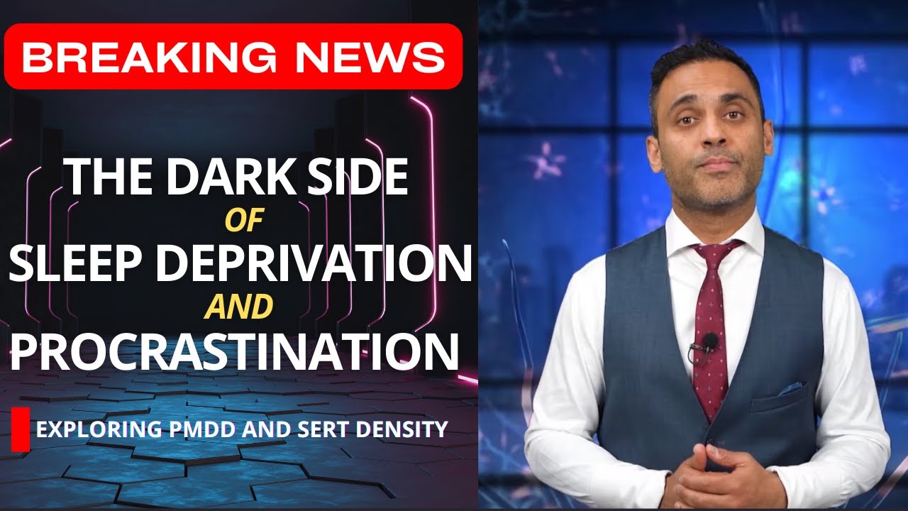 Breaking Psychiatry News: Decoding Sleep, PMDD and Procrastination's Impact on our Lives