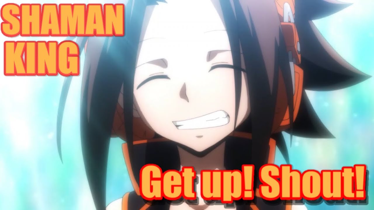 【MAD】シャーマンキング⭐︎ Get up! Shout!（♪水樹奈々）（SHAMANKING× Get up! Shout!）