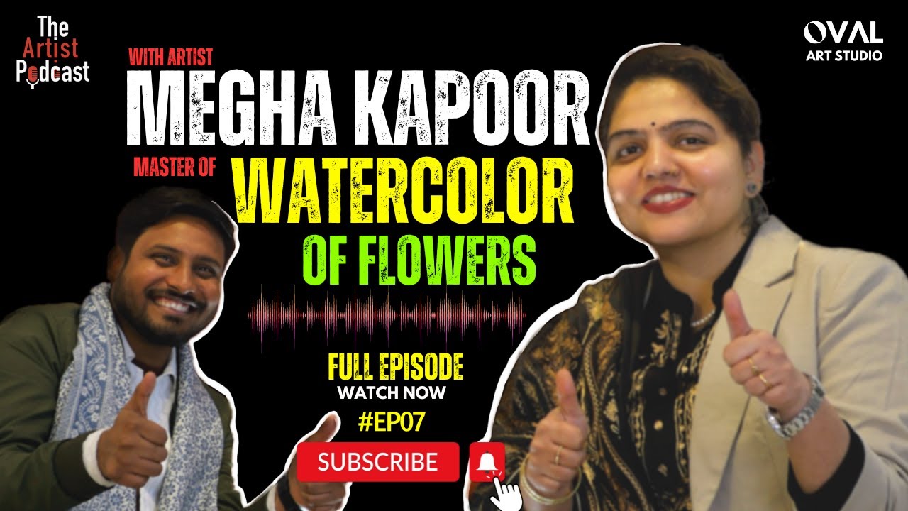 The Artist Podcast@Megha Kapoor Artist  master of Water color l KARAN VEER #ep7
