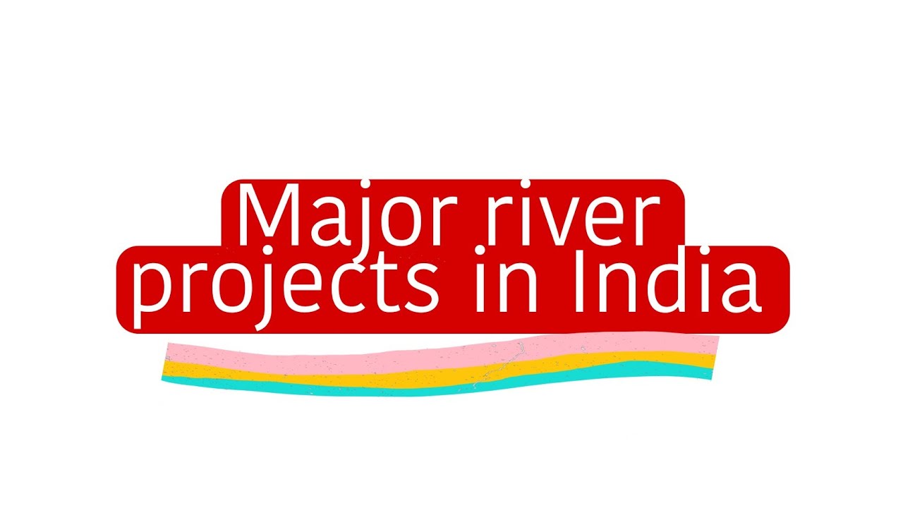 Major River Projects in India || Largest, Highest, Longest & Oldest in India || Lec. 31 ||