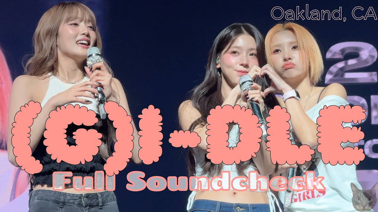 240908 (여자)아이들 (G)I-DLE - Full soundcheck (3 songs) live @ Oakland Arena, Oakland, CA 4K Fancam