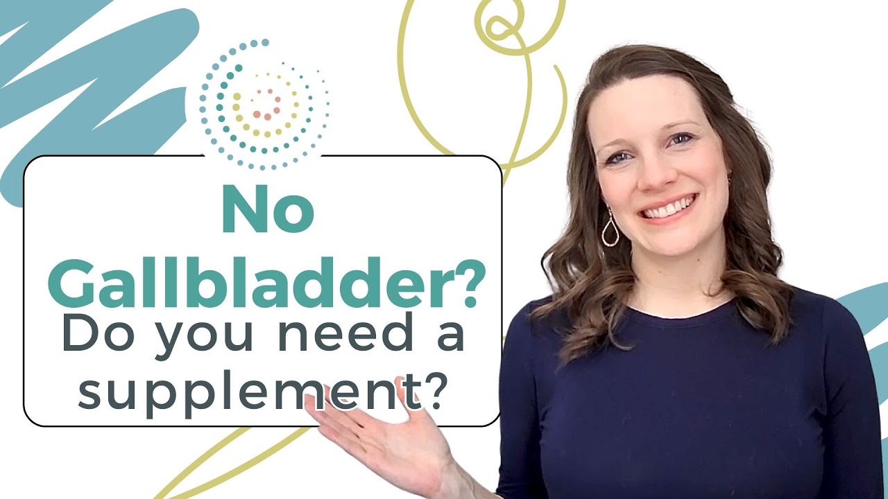 No Gallbladder Supplements & do you need one?
