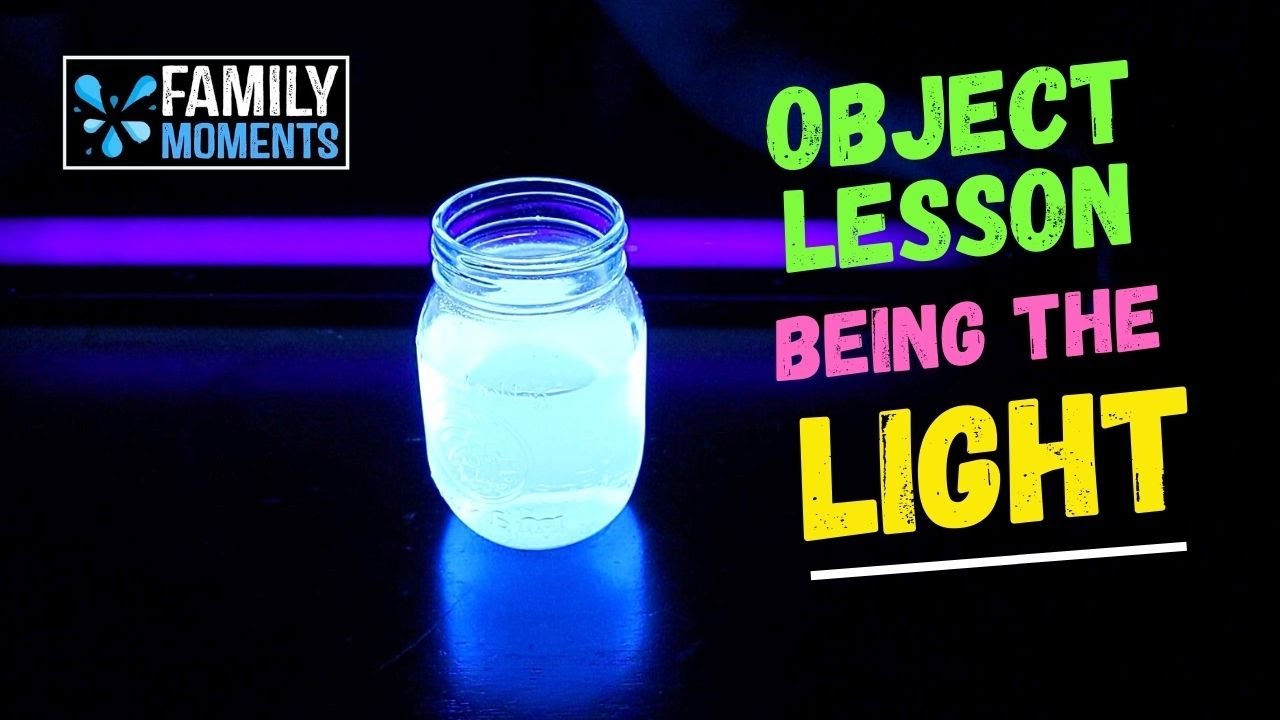 The Light of Jesus - Family Devotional / Object Lesson