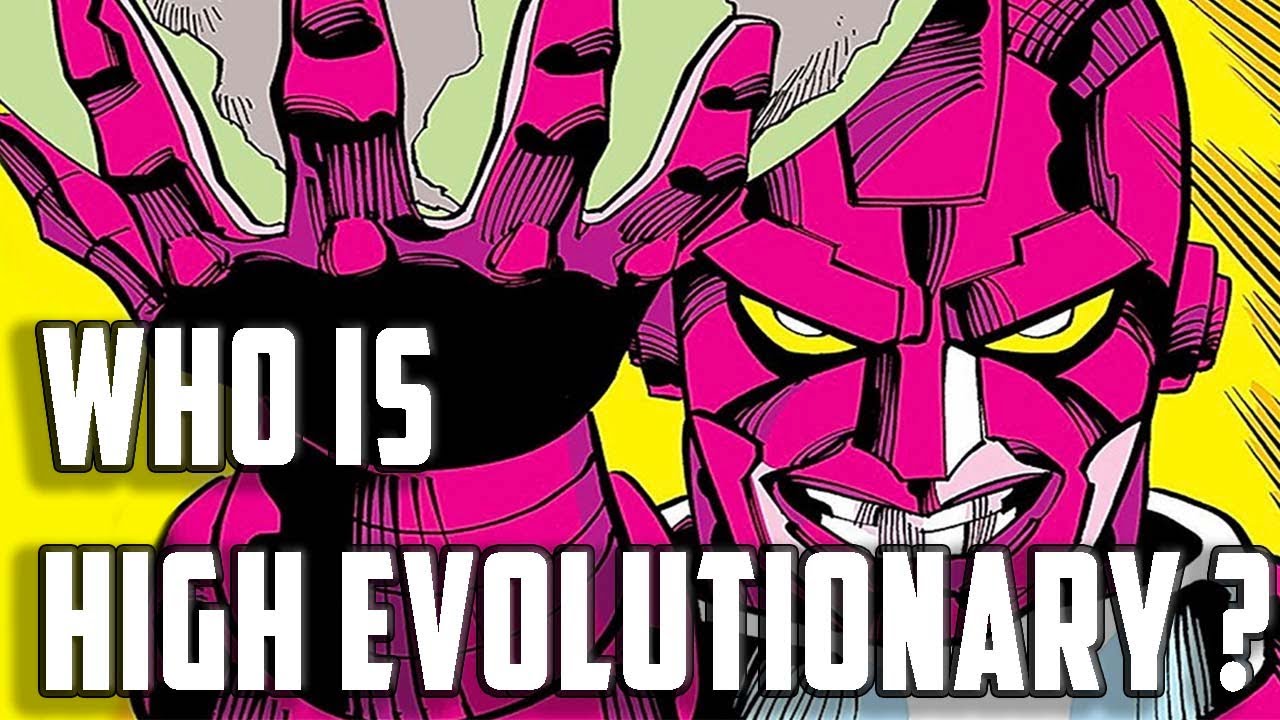History and Origin of Marvel's HIGH EVOLUTIONARY !