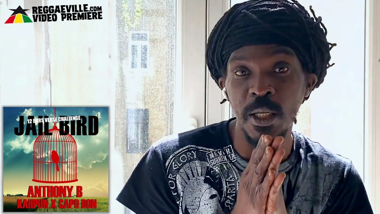 Anthony B feat. CapoDon & Kahpun - Jailbird [Official Video 2020]