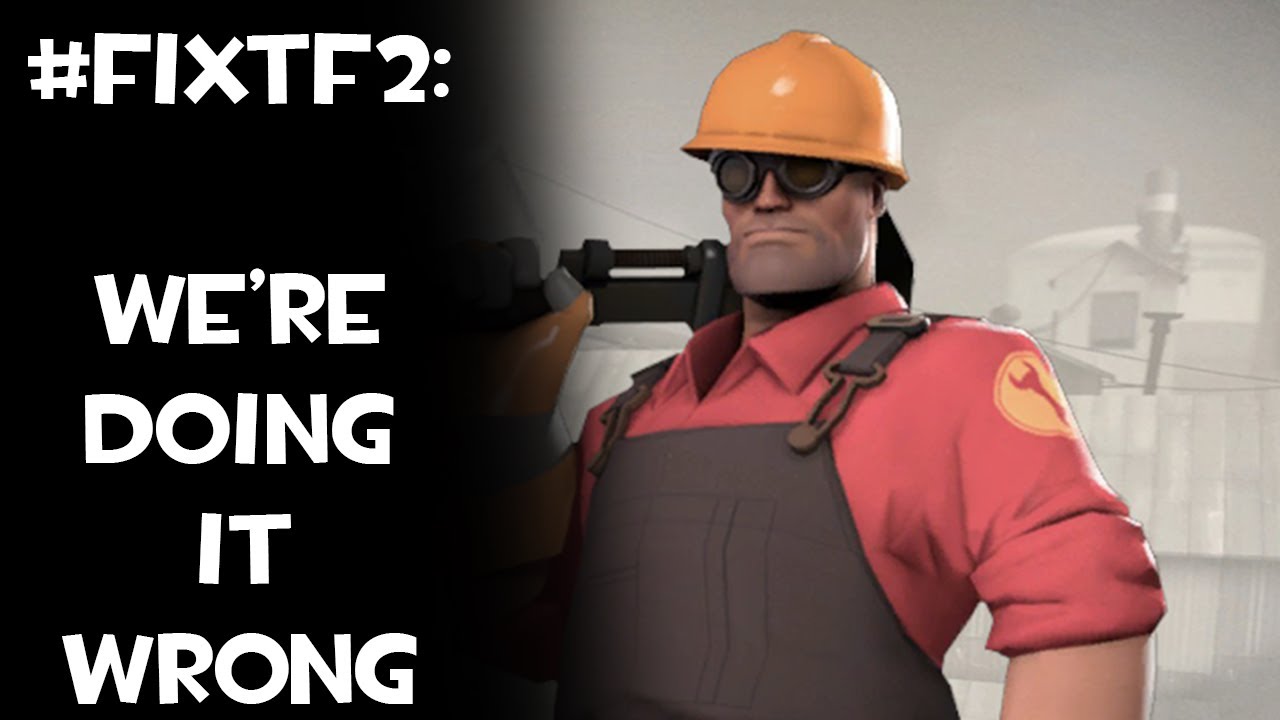 Why #FixTF2 is misguided - and how YOU can fix it