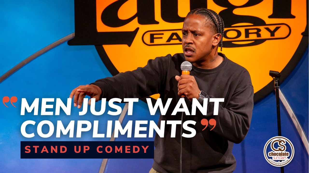 Men Just Want Compliments - Comedian Kendall Neal - Chocolate Sundaes Standup Comedy