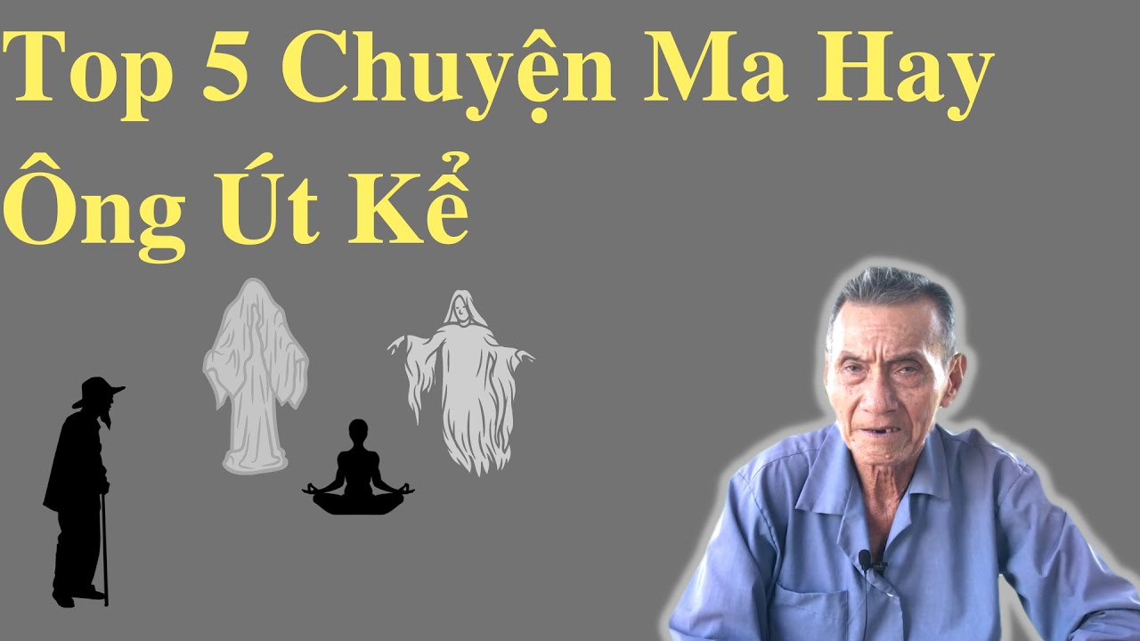 Top 5 Chuyện Ma Hay Ông Út Kể - Tập 2
