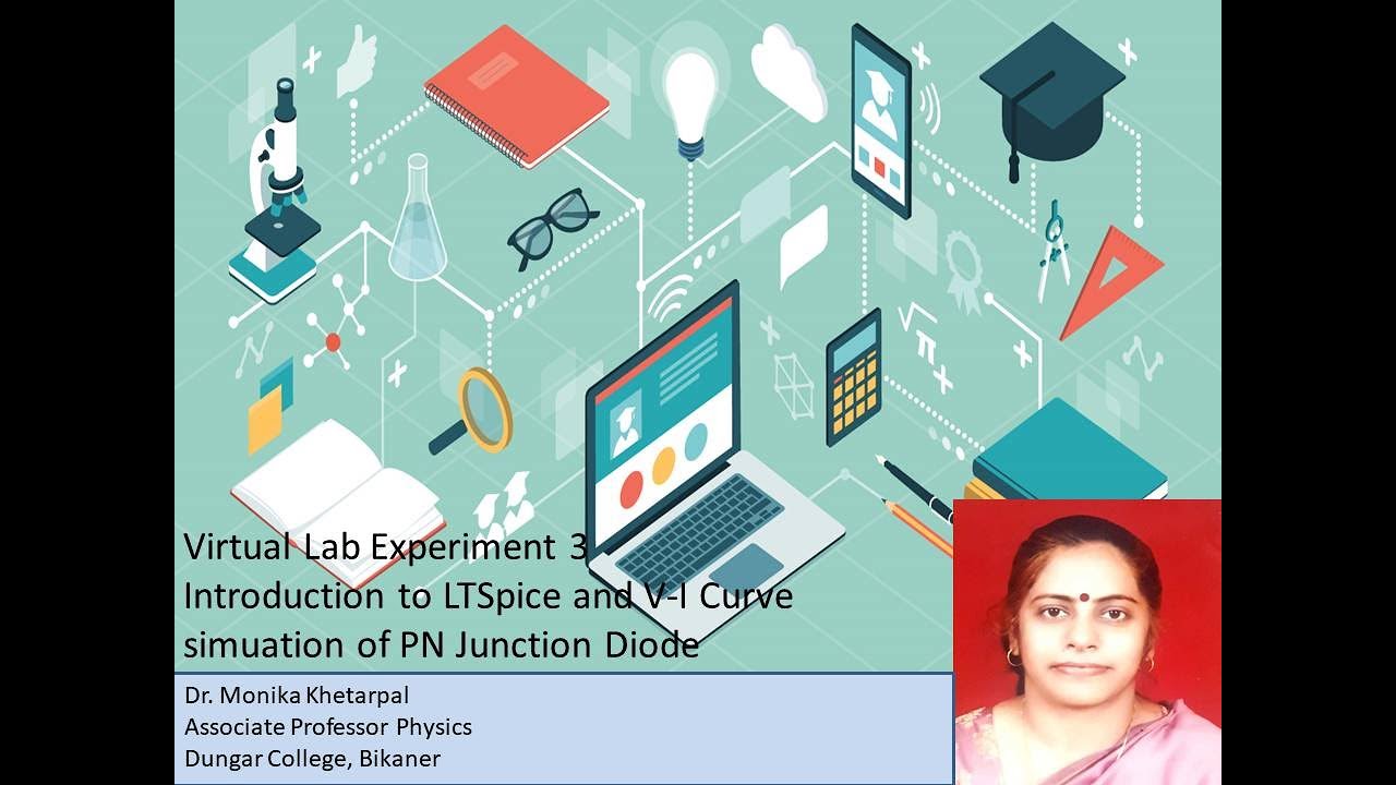 Introduction to LTSpice and  V-I  Curve simulation of PN Junction Diode | Dr. Monika Khetarpal