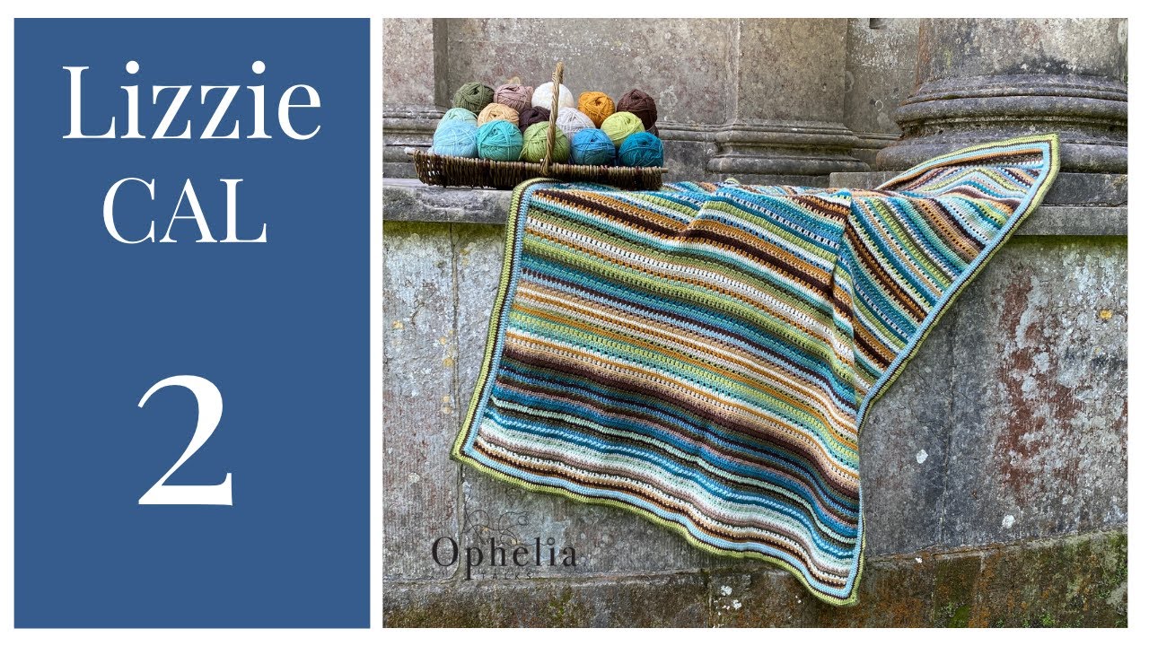 LIZZIE BLANKET CROCHET ALONG // WEEK 2: ELIZABETH // Ophelia Talks Crochet