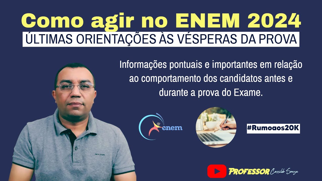 Prof. Cassildo Souza – ENEM 2024: como se comportar antes e durante a prova?