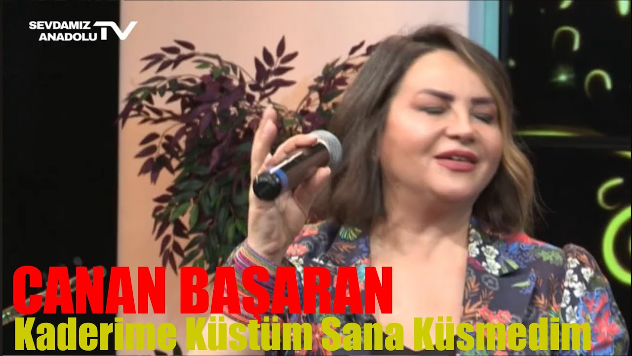 Canan Başaran l Ağgül Seni Camekanda Görmüşler / Kaderime Küstüm Sana Küsmedim